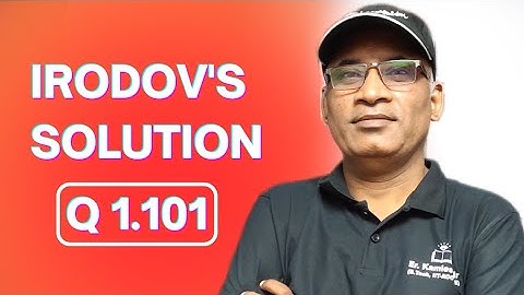 Q1.101| Irodov solutions by Kamlesh Sir (B.Tech, IIT Roorkee ) Hazaratganj  #jee #physicsolympiad