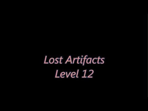 Lost Artifacts Level 12
