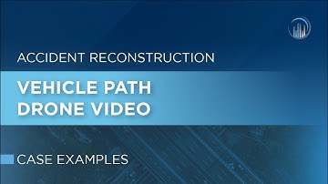 Accident Reconstruction - Vehicle Path Drone Video