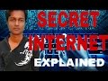 SECRET INTERNET || Explained In Details || Deep Web/Dark web