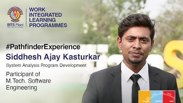 Pathfinder Speak | Siddhesh Ajay Kasturkar | M.Tech. Software Engineering at BITS Pilani WILP