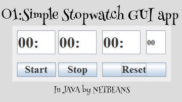 01: Simple GUI Stopwatch | JAVA | NetBeans