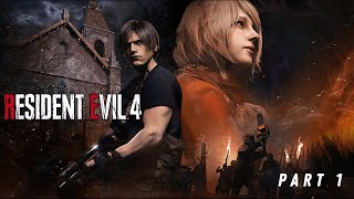 Resident evil 4 Remake : Walkthrough Part 1 Gameplay