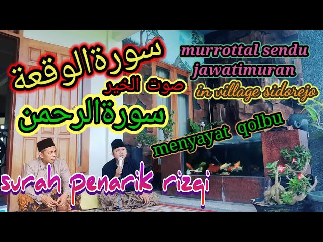 Ngaji merdu/ sendu menyayat hati murrotal jawatimuran. .. AL-Waqi'ah & AR-ROHMAN class=