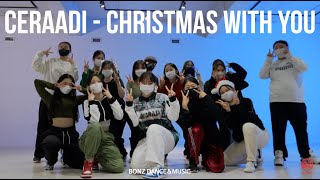 Ceraadi - Christmas With You |   월 수 코레오 댄스 클래스 | [광주댄스학원] | 본즈댄스보컬아카데미