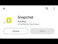 Comment Résoudre L Impossibilité D Installer Snapchat Depuis Google Play Store