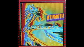 Azymuth - The House I Lived In  (A Casa Em Que Vivi)