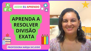 🌟#DIVISÃO #EXATA COM #UM #ALGARISMO NO #DIVISOR [Prof.ª Nádja Sicleide]🌟