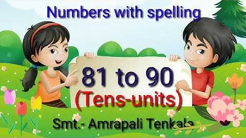 🌀81 to 90 Numbers with spelling  (Tens -Units)
