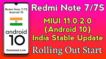 Redmi Note 7/7S MIUI 11.0.2.0 (Android 10) India Stable Update Rolling Out Start • Download Link