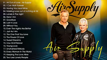 Air Supply Full Album❤️Air Supply Songs❤️Air Supply Greatest Hits !!