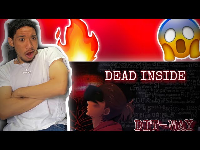 ( Cambodia Rap ) DIT-WAY DEAD INSIDE ( LYRIC VIDEO ) G-DEVITH REACTION!!! 😍😍🇰🇭🇰🇭🔥🔥 class=