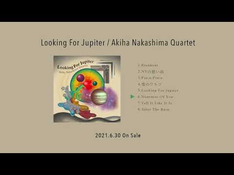 Akiha Nakashima Quartet 中島朱葉カルテット - Looking For Jupiter (Album Trailer)