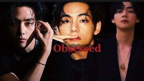 Kim Taehyung-Obsessed-fmv
