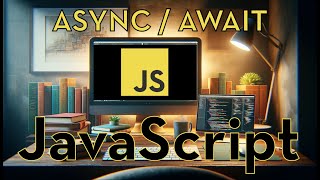 JavaScript 45 - ASYNC / AWAIT