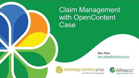 Alfresco - Increasing Efficiency of Insurance Case Management