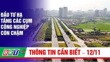 Đầu tư hạ tầng các cụm công nghiệp còn chậm | BRT TV