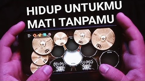 NOAH - HIDUP UNTUKMU MATI TANPAMU | REAL DRUM COVER
