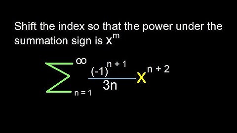 How to shift the index of a power series