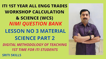 ITI 1ST YEAR WORKSHOP CALCULATION & SCIENCE L N 3 MATERIAL SCIENCE PART 2 NIMI QUESTION BANK DIGITAL