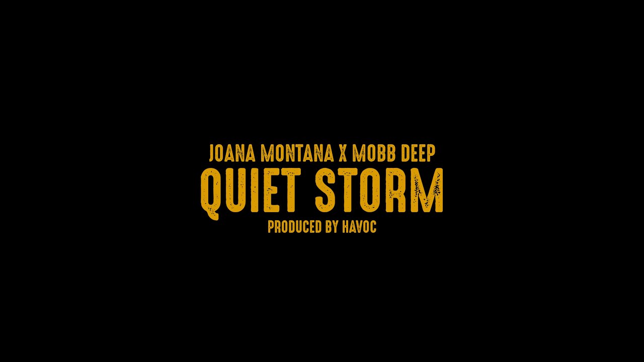 joana-montana-x-mobb-deep-quiet-storm-youtube