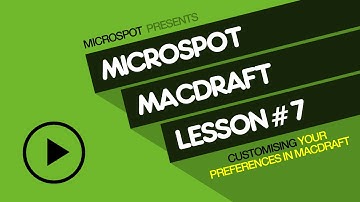 MacDraft Lesson 7 Customizing your Preferences in MacDraft