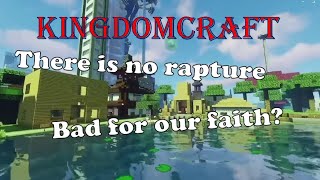 Why the Rapture isn't Biblical - KingdomCraft