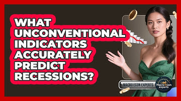 What Unconventional Indicators Accurately Predict Recessions? - Macroecon Experts