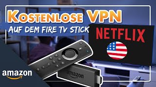 🎬Kostenlose VPN auf dem Fire TV Stick für Netflix