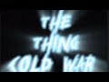 The Thing: Cold War (Fan Film Idea) - Sequel Outline Part 3