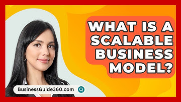 What Is A Scalable Business Model? - BusinessGuide360.com