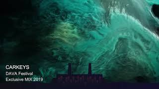 DAVA Exclusive Mix // Carkeys 2019