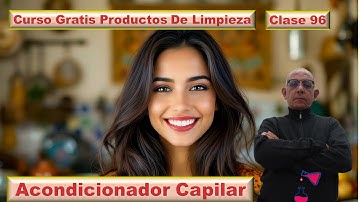 Curso Gratis Productos de limpieza, Clase 96 Acondicionador Capilar