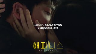 Resist - LIM MI HYUN [Happiness 해피니스 OST]