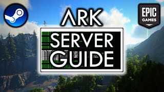 The Ultimate Guide to Creating ARK: Survival Evolved Servers! (PC)