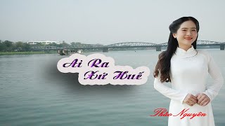 Ai Ra Xứ Huế - Thảo Nguyên | Official MV -Thảo Nguyên Bolero | Giọng hát làm thổn thức triệu con tim