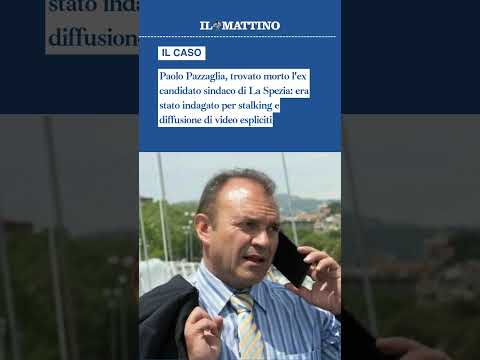 Video ?Paolo Pazzaglia, trovato morto l'ex candidato sindaco di La Spezia: era stato indagato per stalking