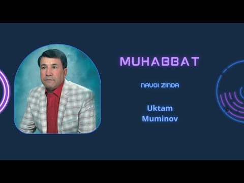 UKTAM MUMINOV - MUHABBAT ||| NAVOI ZINDA ||| TAJIK MUSIC