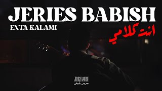 Jeries Babish - Enta Kalami | جريس بابيش -  إنت كلامي  ( Clip) Resimi