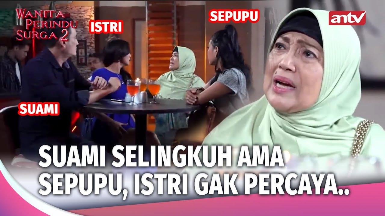 Sepupu Adalah Maut, Suami Selingkuh Istri Tutup Mata!? | Wanita Perindu Surga 2 Eps 10 FULL