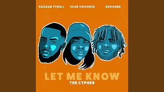 Vignette de la vidéo "Kadeem Tyrell - Let Me Know (The Cypher)"