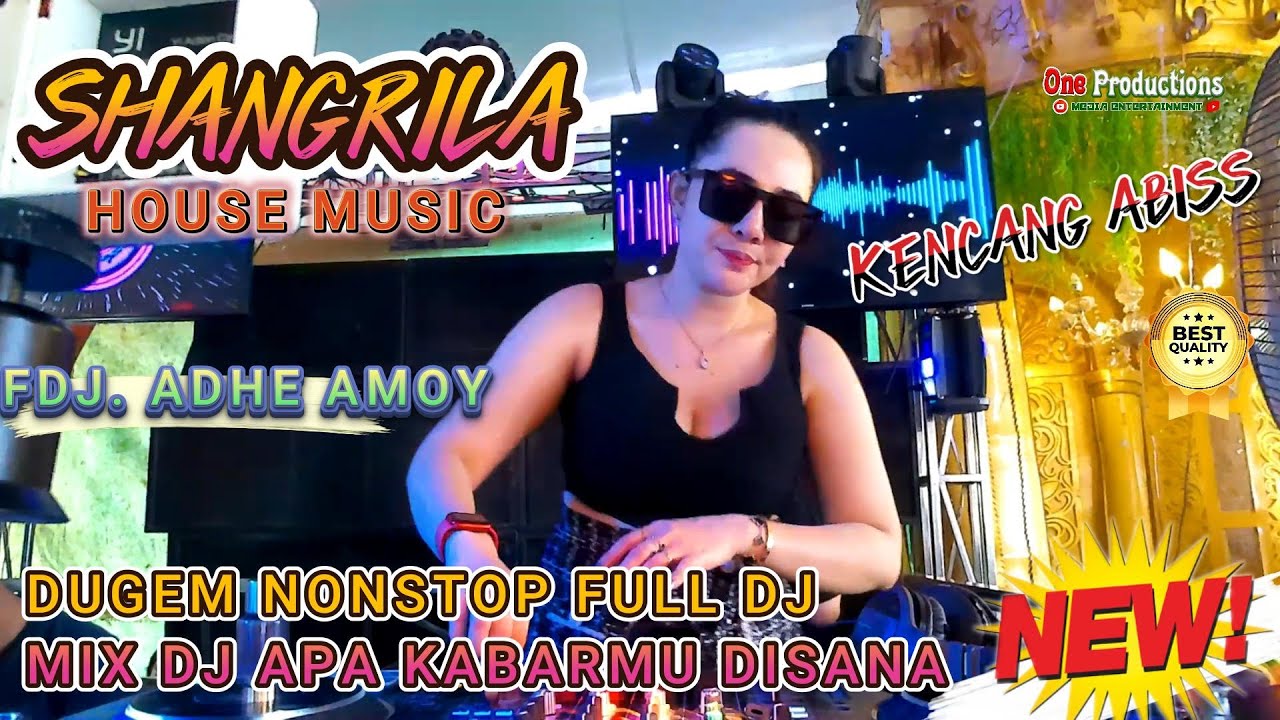 OT SHANGRILA FULL DJ‼️ MIX DJ VIRAL APA KABARMU DISANA ❗ SPECIAL FDJ ADHE AMOY 🔥 ONE PRODUCTIONS