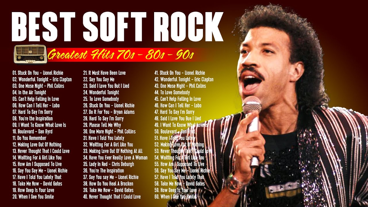 70 s 80 s 90 s Soft Rock Music Hits Playlist Lioenl Richie Rod Stewart 