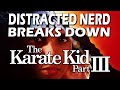 The Karate Kid 3 Breakdown