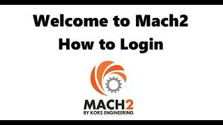 Welcome to Mach2 - How to Login