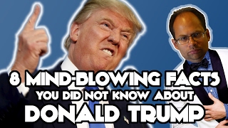 8 Mind-Blowing Facts You Did Not Know About Donald Trump