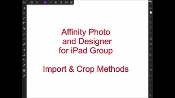 Affinity Photo and Designer for iPad - Import and Crop Methods