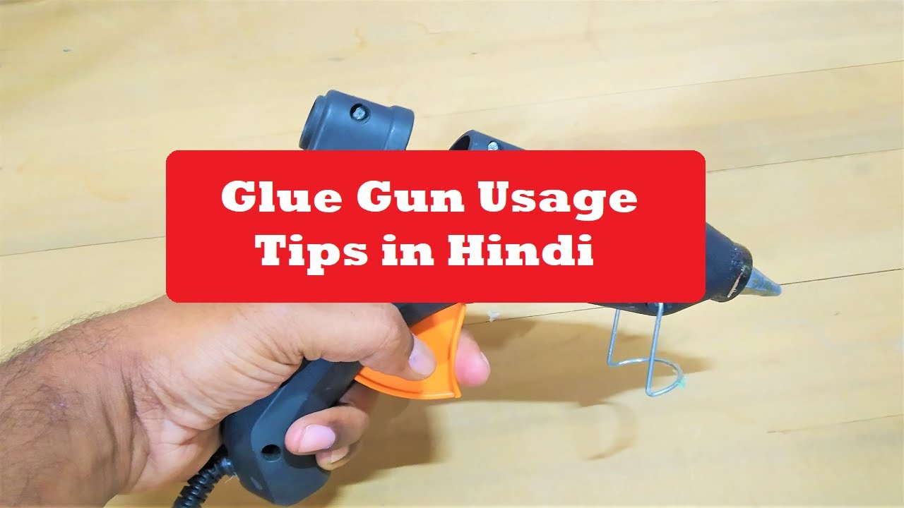 hot glue gun usage tips in hindi use karne ka tarika 12 mm glue