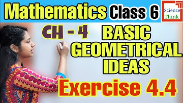 Exercise 4.4 Answers - Class 6 Maths Chapter 4 in Hindi | Basic Geometrical Ideas | Science Think