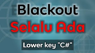 Selalu Ada - Blackout karaoke lower key